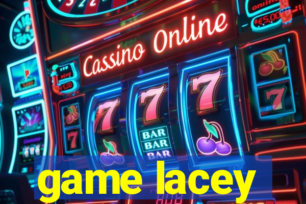 game lacey